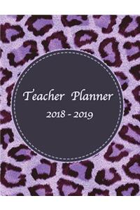 Teacher Planner 2018 - 2019: Weekly Lesson Planner - August to July, Set Yearly Goals - Monthly Goals and Weekly Goals. Assess Progress - Purple Leopard Skin