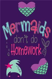 Mermaids Don't Do Homework