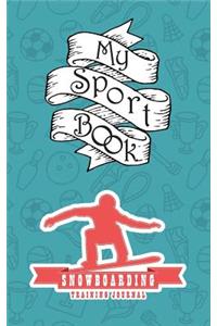 My Sport Book - Snowboarding Training Journal