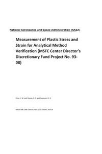 Measurement of Plastic Stress and Strain for Analytical Method Verification (Msfc Center Director's Discretionary Fund Project No. 93-08)