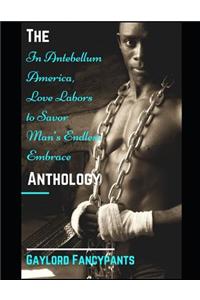 The 'in Antebellum America, Love Labors to Savor Man