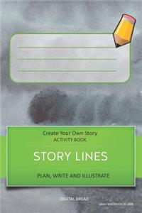 Story Lines - Create Your Own Story Activity Book, Plan Write and Illustrate