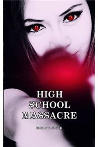High School Massacre