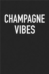 Champagne Vibes