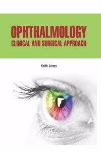Ophthalmology: Clinical And Surgical Approach