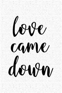 Love Came Down