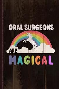 Oral Surgeons Are Magical Journal Notebook