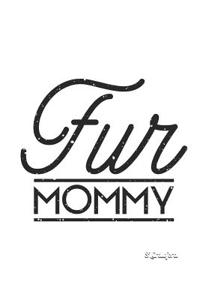 Fur Mommy