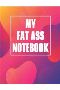 My Fat Ass Notebook