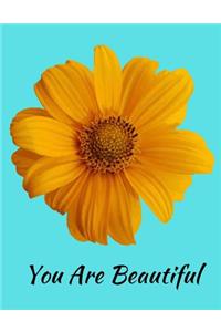 You Are Beautiful Sunflower Notebook Journal 120 College Ruled Pages 8.5 X 11