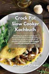Crock Pot Slow Cooker Kochbuch