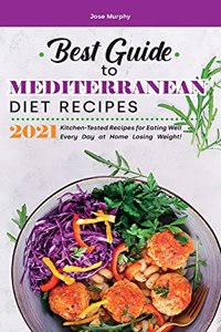 Best Guide to Mediterranean Diet Recipes 2021