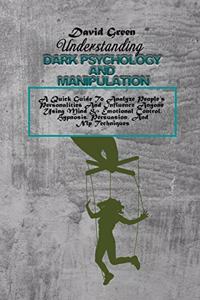 Understanding Dark Psychology And Manipulation