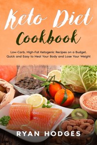 KETO DIET COOKBOOK: LOW-CARB, HIGH-FAT K