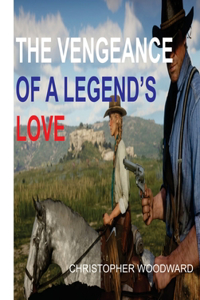 Vengeance of a Legend's Love