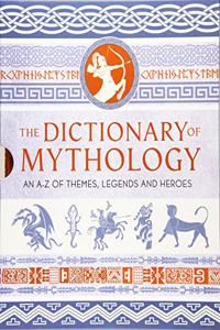 The Dictionary of Mythology