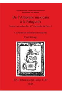 l'Altiplano mexicain à la Patagonie