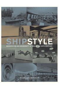 Ship Style: Modernism and Modernity at Sea in the Twentieth Century