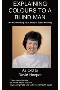 Explaining Colours to a Blind Man