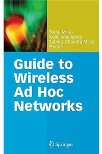 Guide to Wireless Ad Hoc Networks