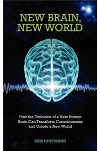 New Brain, New World