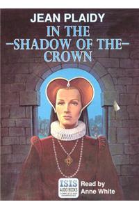 In the Shadow of the Crown