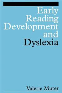 Early Reading Development and Dyslexia
