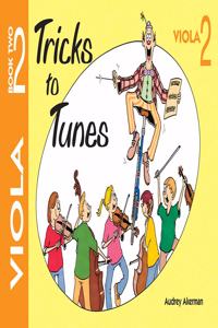 Tricks to Tunes Viola Book 2