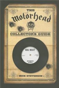 The Motorhead Collector's Guide