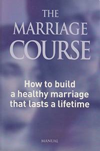 The Marriage Course Manual