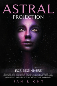 Astral Projection For Beginners
