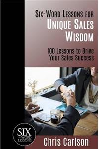 Six Word Lessons For Unique Sales Wisdom