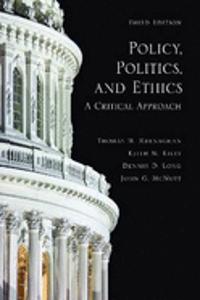 Policy, Politics, and Ethics