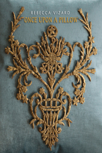 Once Upon a Pillow: A Story of Home, Design and Exquisite Textiles