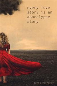 Every Love Story Is an Apocalypse Story
