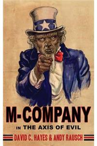 M-Company in the Axis of Evil