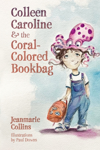 Colleen Caroline and the Coral Colored Bookbag