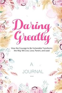 A Journal For Daring Greatly