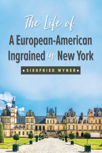Life of a European-American Ingrained in New York