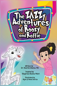 Zazzy Adventures of Roozy and Raffie