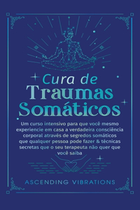 Cura De Traumas Somáticos