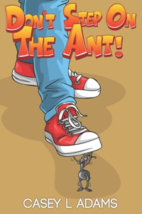 Don't Step on The Ant!