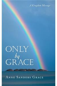 Only by Grace
