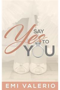 Say Yes to YOU