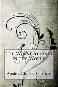 The Worst Journey in the World