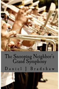 Snooping Neighbor's Grand Symphony