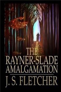 The Rayner-Slade Amalgamation