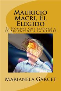 Mauricio Macri, El Elegido