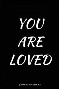 You are Loved