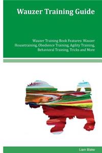 Wauzer Training Guide Wauzer Training Book Features